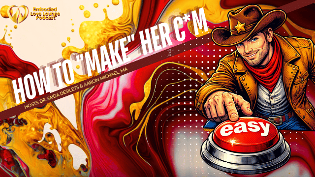 EP 4 How To Make Her Cum