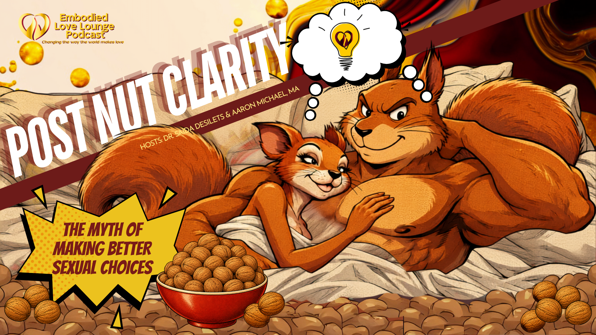 EP 68: Post Nut Clarity: The Myth of Making Better Sexual Choices