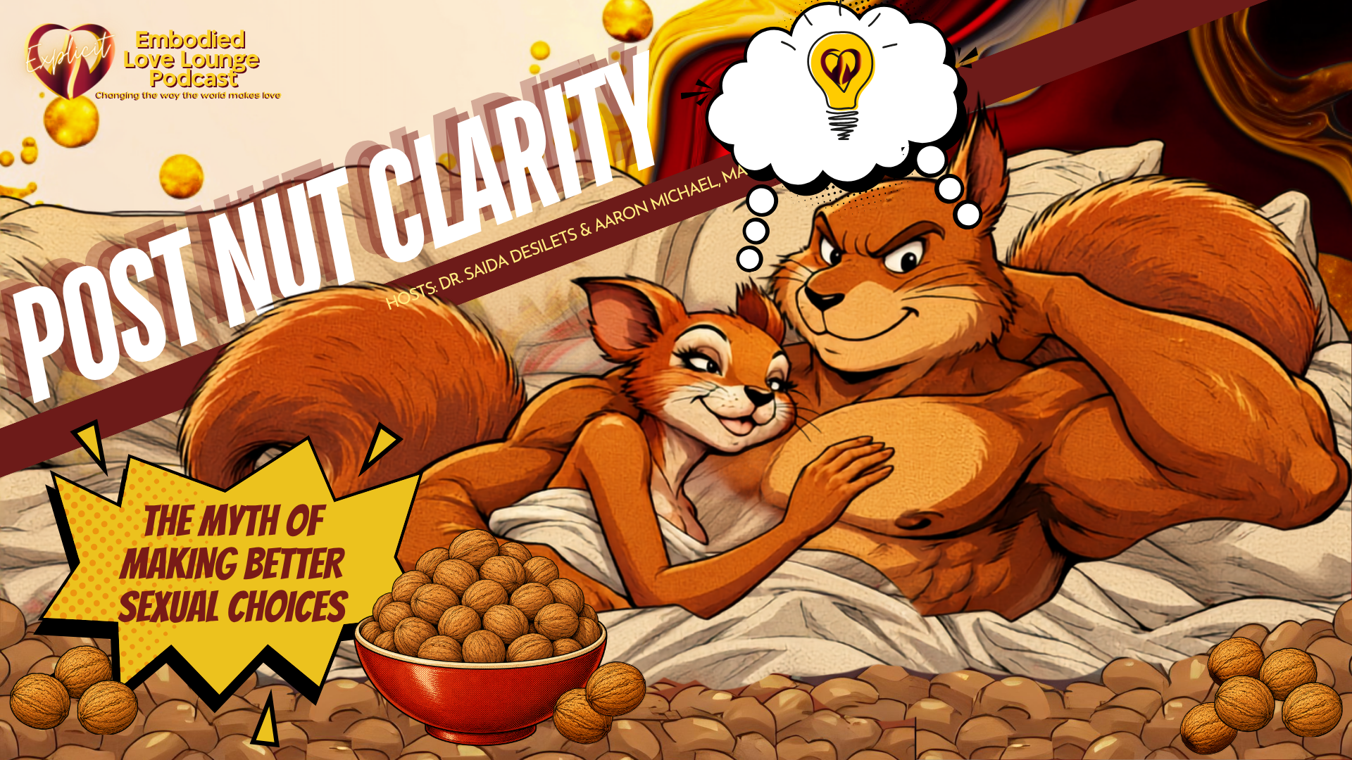 EP 68 Post Nut Clarity: The Myth of Making Better Sexual Choices