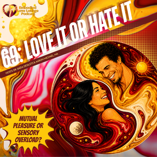 Episode 69: 69: Love It or Hate It