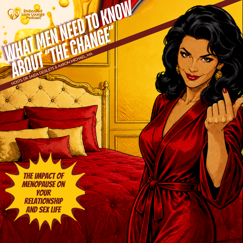 EP 70: WHAT MEN NEED TO KNOW ABOUT THE CHANGE